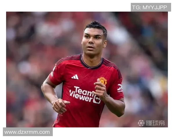 卡塞米罗的传奇之路从巴西到欧洲足坛的辉煌历程与影响力分析